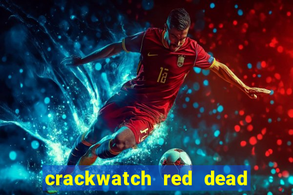 crackwatch red dead redemption 2